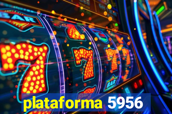 plataforma 5956